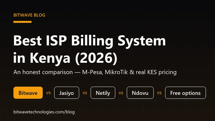 Comparison cover - Bitwave vs Jasiyo vs Netily vs Ndovu vs free options, best ISP billing system in Kenya 2026